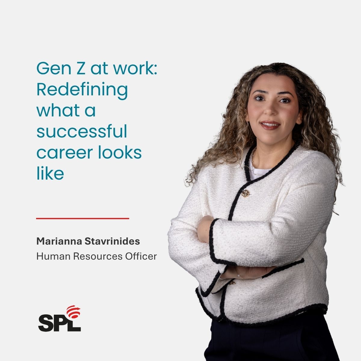 Marianna Stavrinides -Gen Z at work Redefining what a successful career looks like
