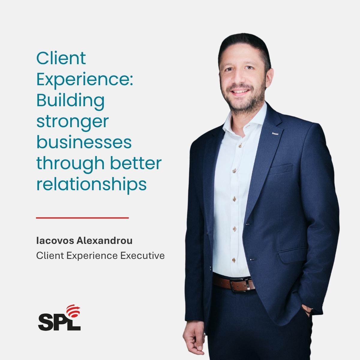 Client Experience: Building stronger businesses through better relationships